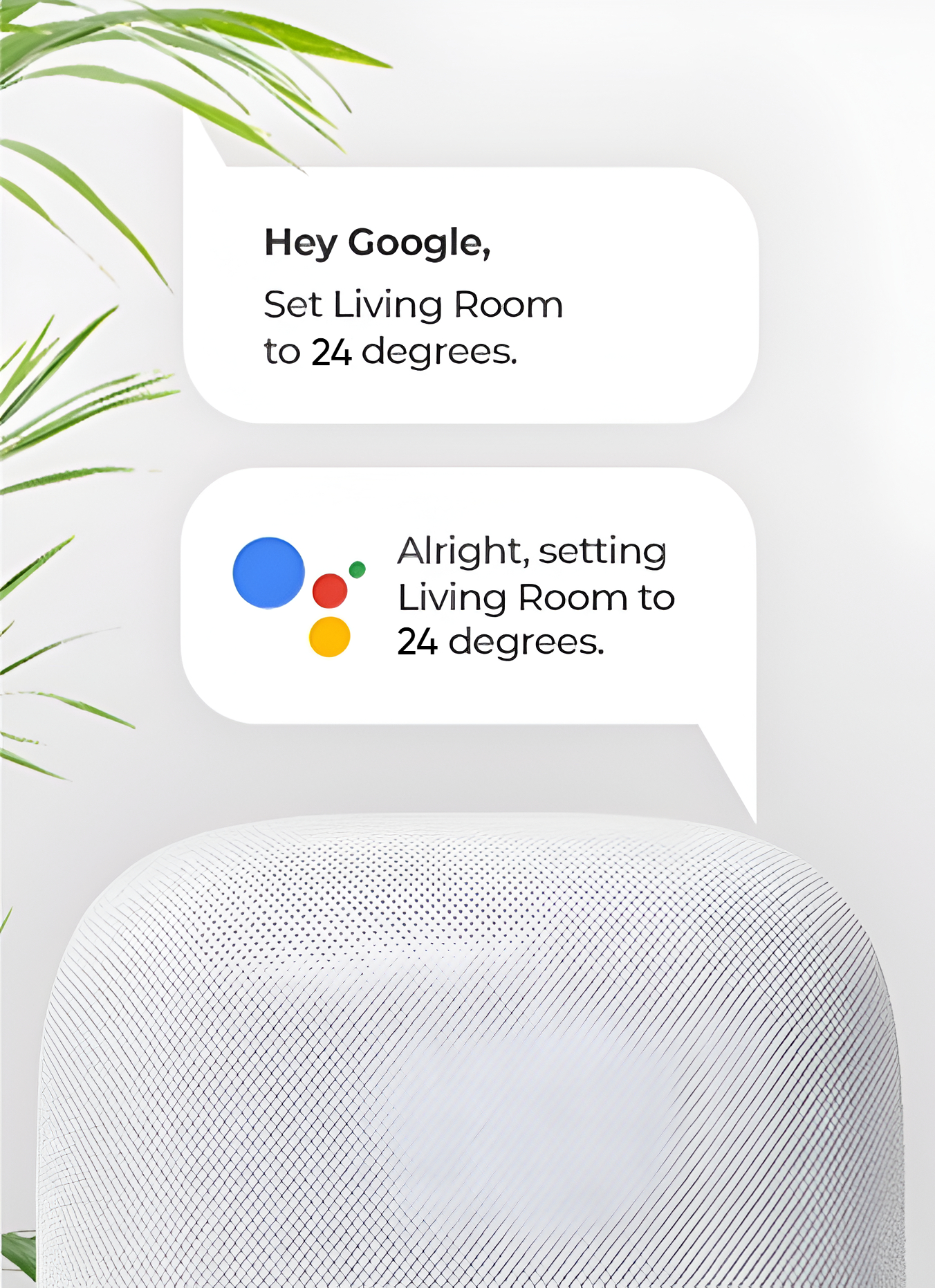 Google Assistant: Set Living Room to 73 degrees conversation with smart speaker